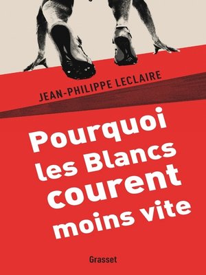 cover image of Pourquoi les Blancs courent moins vite